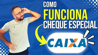 Como FUNCIONA o CHEQUE ESPECIAL da CAIXA [upl. by Bjorn]