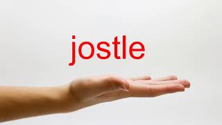 How to Pronounce jostle  American English [upl. by Montague]