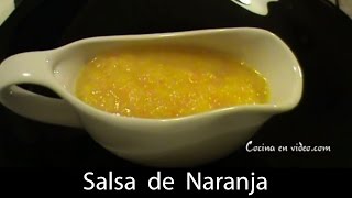 Como hacer SALSA de NARANJA fácil y deliciosa  Homemade Orange Sauce  Tonio Cocina 64 [upl. by Yannodrahc183]