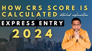 Canada PR Express Entry 2024 Free CRS Score Calculator Explained [upl. by Akinot287]