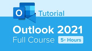 Outlook 2021 Full Course Tutorial 5 Hours [upl. by Aleciram]