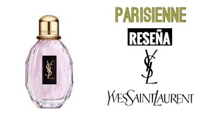 PERFUME PARISIENNE DE YVES SAINT LAURENT RESEÑA EN ESPAÑOL [upl. by Kinna]