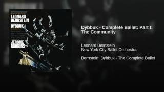 Dybbuk  Complete Ballet Part I The Community [upl. by Krilov]