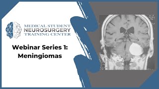 Webinar Series 1 Meningiomas [upl. by Furiya]