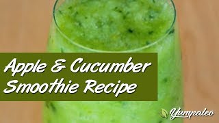 Apple amp Cucumber Smoothie Recipe [upl. by Otrebla122]