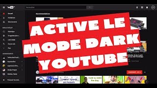 Activer le mode Dark  Foncé de youtube sans ligne de code [upl. by Nile]