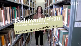 Lehre an der UZH Fachmannfrau Information und Dokumentation [upl. by Jehius]