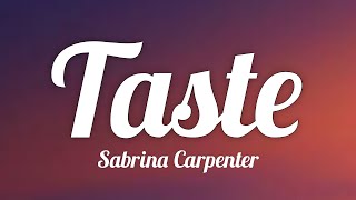 Sabrina carpenter  Taste Lyrics [upl. by Okkin]