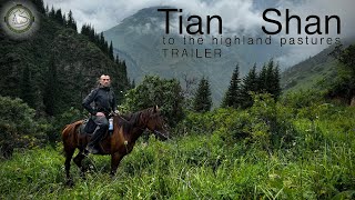 Tian Shan  to the highland pastures Trailer [upl. by Rivalee494]