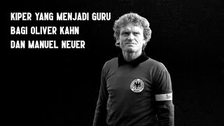 Kiper yang Menjadi Guru Bagi Oliver Kahn dan Manuel Neuer [upl. by Mirabelle]