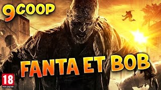 Fanta et Bob dans Dying Light  Ep9  Coop Zombies amp Parkour [upl. by Alebasi]