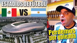 ARGENTINO REACCIONA A ESTADIOS MEXICANOS VS ESTADIOS ARGENTINOS [upl. by Nosro]