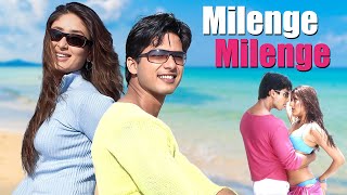 Shahid Kapoor amp Kareena Kapoor Movie  Milenge Milenge 2010  Shahid Kareena Love Story Full Movie [upl. by Netsud]