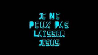 Je Ne Peux Pas Laisser Jésus [upl. by Shiverick]