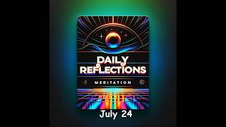 Daily Reflections Meditation Book – July 24 – Alcoholics Anonymous  Read Along – Sober Recovery [upl. by Ardekahs]