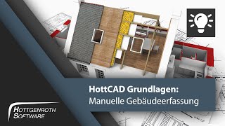 HottCAD Grundlagen Manuelle Gebäudeerfassung [upl. by Valerlan]