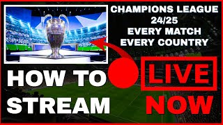 🔴LIVE CHAMPIONS LEAGUE FOOTBALL – HOW TO STREAM ONLINE Worldwide [upl. by Smith192]