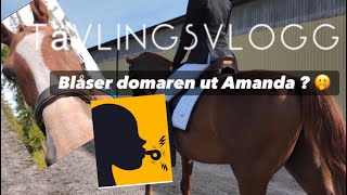 TÄVLINGSVLOGG  Blåser domaren ut Amanda [upl. by Alair480]