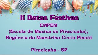 II Datas Festivas  Piracicaba [upl. by Grantley]