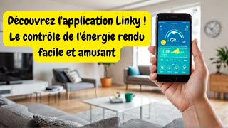 Découvrez lapplication Linky   Le contrôle de lénergie rendu facile et amusant [upl. by Nahsar417]