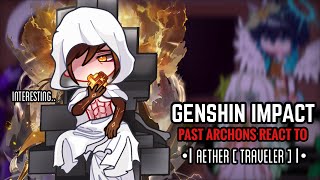 💛✨ Past Archons React to Aether  Traveler  Pt2  Gacha Club  Genshin Impact [upl. by Calla]