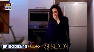 New Sukoon Episode 16  Promo  Digitally Presented by Royal amp Sensodyne  ARY Digital [upl. by Eelirrem515]