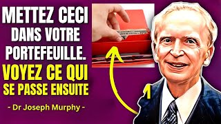 METTEZ CECI DANS VOTRE PORTEFEUILLE ET LARGENT VIENDRA FACILEMENT À VOUS  Dr Joseph Murphy [upl. by Yema]