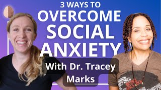 Overcome Social Anxiety  Medication and Therapy Options With Dr Tracey Marks [upl. by Akimet]