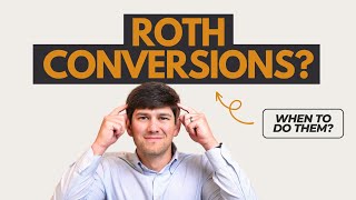 When Should I Do Roth Conversions [upl. by Marvella]