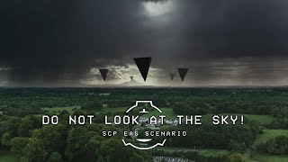 DO NOT LOOK AT THE SKY  SCP EAS Scenario [upl. by Lladnor]