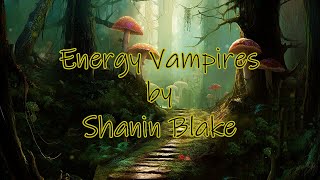 Energy Vampires  Shanin Blake Official Lyric Video [upl. by Neri801]