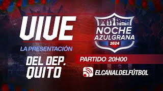 PRESENTACIÓN DEL DEPORTIVO QUITO l NOCHE AZULGRANA 2024 [upl. by Haeel]