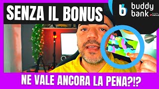 CONTO CORRENTE ONLINE 2022  RECENSIONE BUDDYBANK Ne vale la PENA ora che è finito il bonus di 40€ [upl. by Modnar]