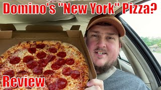 Dominos quotNewquot New York Style Pizza Review [upl. by Aytac491]