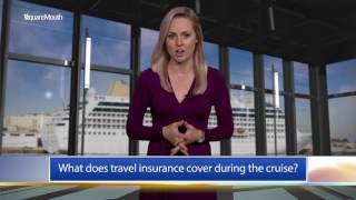 What does travel insurance cover during the cruise [upl. by Ennaitak796]