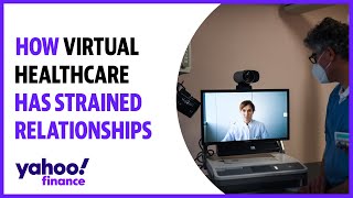 How the rise in virtual care has strained healthcare relationships CEO [upl. by Ettigirb267]