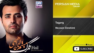 Meysam Ebrahimi  Tagarg  feat Mazyar Fallahi [upl. by Rochelle]