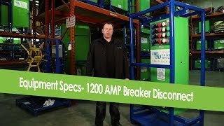 Equipment Specs 1200 AMP Breaker Disconnect [upl. by Hagep]