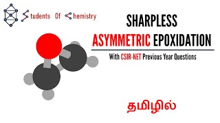 Sharpless Asymmetric Epoxidation Tamil  Epoxides in detail  SSN [upl. by Leirbaj828]