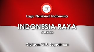 Indonesia Raya 3 Stanza  Lirik Lagu Nasional Indonesia [upl. by Cul982]