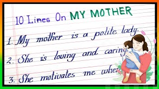 My mother essay in english  10 lines on my mother in English Essay on my mother in English [upl. by Anu]