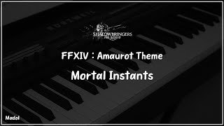 FFXIV 칠흑의 반역자 OST  Mortal Instants 아모로트 테마 피아노 어레인지｜Amaurot Theme [upl. by Persis333]