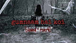 gumnaam hai koi slowed  reverb  jubin nautiyal amp antara mitra  LoFi  1920 London [upl. by Dewees]