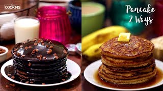 Pancake 2 Ways  Chocolate Pancake  Banana Oatmeal Pancake [upl. by Nies]