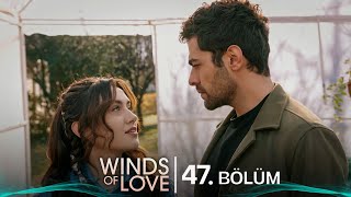 Rüzgarlı Tepe 47 Bölüm  Winds of Love Episode 47 [upl. by Hekking]