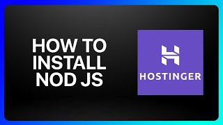 How To Install Node Js In Hostinger Tutorial [upl. by Hulbert288]