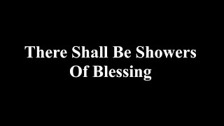 There Shall Be Showers Of Blessing Instrumental With Lyrics [upl. by Nereids]