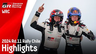 WRC 2024 Rd11 RALLY CHILE BIO BÍO  ラリー・チリ・ビオビオ ハイライト動画  TOYOTA GAZOO Racing [upl. by Odnomyar657]