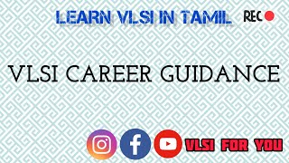 VLSI Career Guidance  Interview Rounds  Salary Packages in Tamil [upl. by Ais893]