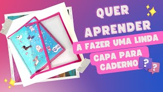 Aprenda como fazer uma linda capa para caderno escolar  Muito fácil [upl. by O'Callaghan]